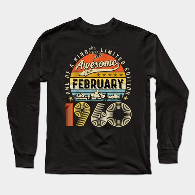 Awesome Since February 1960 Vintage 63rd Birthday Long Sleeve T-Shirt by Marcelo Nimtz